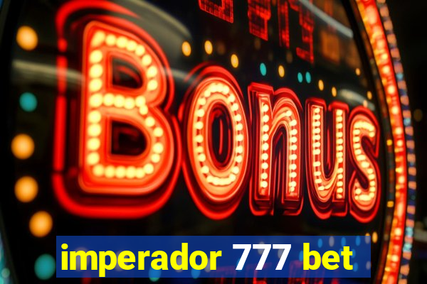 imperador 777 bet